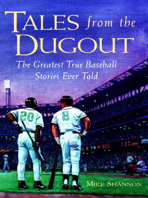 Title details for Tales from the Dugout by Mike Shannon - Wait list